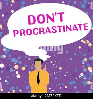 Textzeichen mit der Aufschrift „nicht verzögern“. Geschäftsidee Vermeiden Sie es, etwas zu verzögern oder zu verlangsamen, was getan werden muss Stockfoto