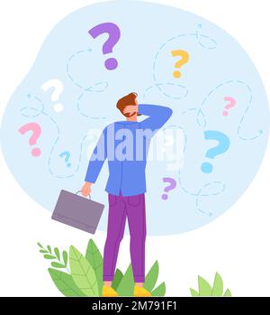 Ein Mann sucht nach einer Entscheidung. Verwirrter Manager oder Unternehmer mit geschäftlichen Fragen, finden Sie verlorene Informationen Konzept Zweifel Gedanken auswählen Grund Abfragesymbole Vektordarstellung der menschlichen Entscheidung Stock Vektor