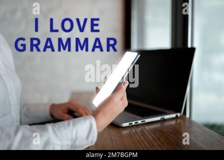 Inspiration mit dem Schild „I Love Grammar“. Unternehmerische Ideenakte der Bewunderung von System und Sprachstruktur Stockfoto