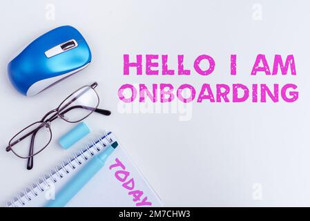 Schreiben mit Text Hello I am Onboarding. Word-for-Action-Prozess zur Integration eines neuen Mitarbeiters in eine Organisation Stockfoto