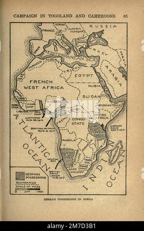 Deutsche Besitztümer in Afrika aus dem Buch die Geschichte des Großen Krieges; die vollständigen historischen Aufzeichnungen der Ereignisse bis dato DIPLOMATISCHE UND STAATLICHE PAPIERE von Reynolds, Francis Joseph, 1867-1937; Churchill, Allen Leon; Miller, Francis Trevelyan, 1877-1959; Wood, Leonard, 1860-1927; Knight, Austin Melvin, 1854-1927; Palmer, Frederick, 1873-1958; Simonds, Frank Herbert, 1878-; Ruhl, Arthur Brown, 1876. Band III Veröffentlicht 1920 Stockfoto