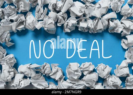 Schild mit der Aufschrift No Deal. Geschäftskonzept ein negatives Ergebnis einer Vereinbarung oder einer Vereinbarung wie im Geschäftsbereich Stockfoto