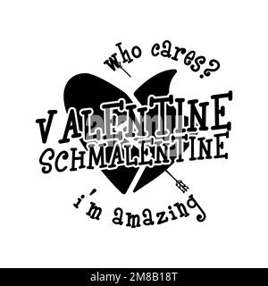 Schwarzes Plakat mit Anti-Valentinstag-Design. Handgezeichnete Schrift - Valentinsschmalentine. Für Grußkarten, Einladungen. Gut fürs T-Shirt, du Trottel Stock Vektor