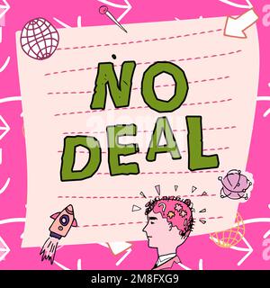 Schild mit der Aufschrift No Deal. Konzept, das ein negatives Ergebnis einer Vereinbarung oder einer Vereinbarung wie in der Geschäftswelt bedeutet Stockfoto