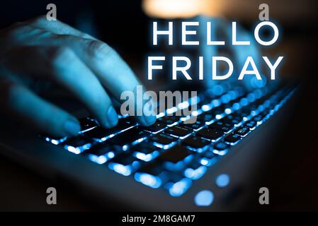 Schreiben mit Text Hello Friday. Wort für Grüße an Freitagen, weil die Arbeitswoche zu Ende ist Stockfoto