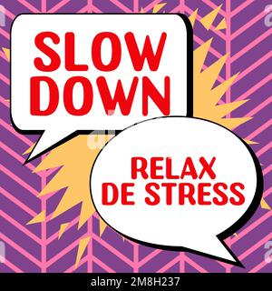 Schreiben, Textanzeige langsamer Relax De Stress. Business Showcase eine Pause einlegen Stresspegel reduzieren Ruhe bewahren Stockfoto