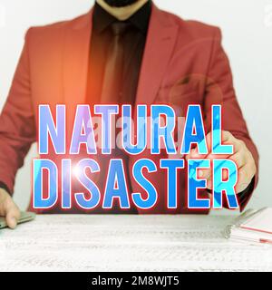 Konzeptionelle Überschrift Naturkatastrophe. Wort für Vorkommen im Lauf der Natur und von natürlichen Ursachen Stockfoto