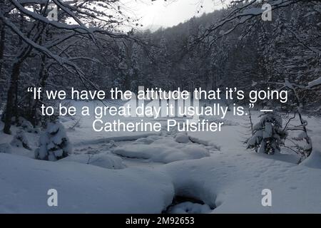 „Wenn wir die Einstellung haben, dass es ein großartiger Tag wird, dann ist es das in der Regel.“ - Catherine Pulsifier Stockfoto