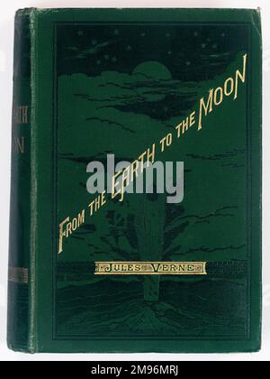 Buchumschlag, von der Erde zum Mond: Direct in 97 hours 20 minutes and a Trip Round IT, von Jules Verne, London: Sampson Low, Marston, Searle & Rivington, 1888. Stockfoto