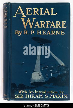 Buch Cover Design, Aerial Warfare von RP Hearne, London: John Lane, The Bodley Head, 1908, mit einer Einführung von Sir Hiram S Maxim. Stockfoto