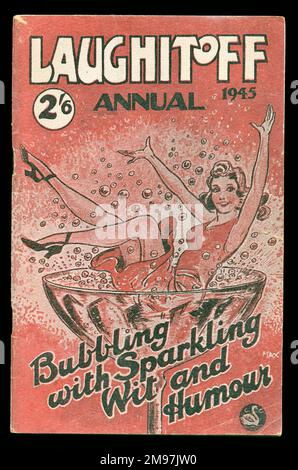 Coverdesign, Laugh IT Off Annual für 1945, sprudelnd mit glitzerndem Witz und Humor. Eine lustige junge Frau in einem riesigen Glas Champagner zu zeigen. Stockfoto