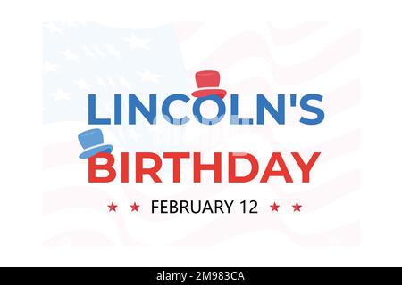 Abraham Lincolns Geburtstag. Nationalfeiertag in den Vereinigten Staaten. Wir feiern den Geburtstag eines der beliebtesten Präsidenten Amerikas, Flat Vec Stock Vektor