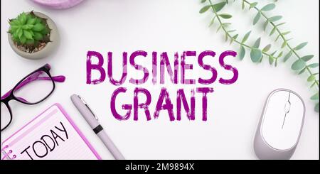 Schild mit der Aufschrift „Business Grant“. Konzept bedeutet, dass Arbeitsstrategien Ziele erreichen Stockfoto