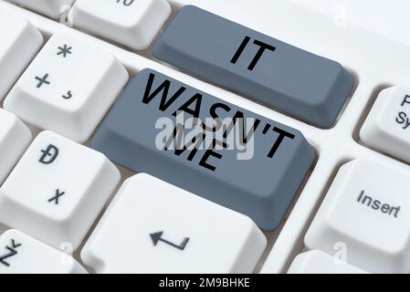 Ich schreibe Text, der Text zeigt Ich war's nicht. Internet Concept verweigert etwas, um etwas zuzugeben oder zu akzeptieren Stockfoto