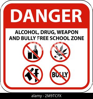 Sicherheitszeichen Der Schule Gefahr, Alkohol, Drogen, Waffen Und Bully Free School Zone Stock Vektor
