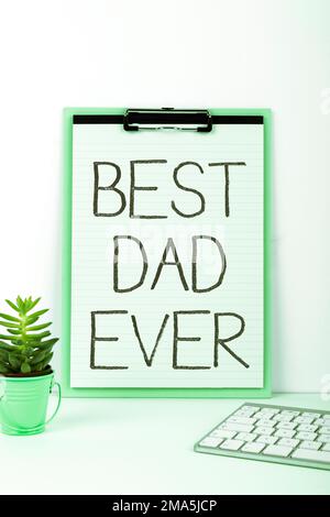 Textunterschrift für „Best Dad Ever“. Geschäftskonzept Wertschätzung für deinen Vater Liebe Gefühle Kompliment Stockfoto