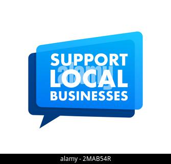 Unterstützung Lokaler Unternehmen. Lokale Produkte kaufen. Kleine Unternehmen Kaufen. Darstellung des Vektormaterials. Stock Vektor