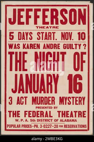 In der Nacht des 16. Januar, Birmingham, Alabama, 1936. Jefferson Theatre... War Karen Andre Schuldig? - In der Nacht vom 16. Januar - 3. Akt Mordgeheimnis. Poster für ein Stück von Ayn Rand, inspiriert vom Tod des „Match King“, Ivar Kreuger. Das Stück wird in einem Gerichtssaal während eines Mordprozesses gespielt, wobei Mitglieder des Publikums ausgewählt werden, um die Geschworenen zu spielen. Das Gericht hört den Fall von Karen Andre, einer ehemaligen Sekretärin und Geliebten des Geschäftsmanns Bjorn Faulkner, dessen Mord sie beschuldigt wird. Das Ende des Stücks hängt vom Urteil der teilnehmenden Zuschauer ab. Das Bundestheaterprojekt Stockfoto