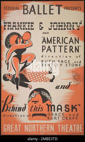 Frankie und Johnny, Chicago, 1938. "Federal Ballet präsentiert "Frankie &amp; Johnny" und "American Pattern" - Direction von Ruth Page und Bentley Stone - und "Behind this Mask" - Direction von Grace und Kurt Graff - Great Northern Theatre". Das Federal Theatre Project, das von den USA ins Leben gerufen wurde Works Progress Administration im Jahr 1935 wurde entwickelt, um die Fähigkeiten von Theaterarbeitern zu erhalten und weiterzuentwickeln, sie mit öffentlicher Unterstützung wieder zu beschäftigen und um das Theater Tausenden in den Vereinigten Staaten zu bringen, die noch nie zuvor Live-Theateraufführungen gesehen hatten. Stockfoto