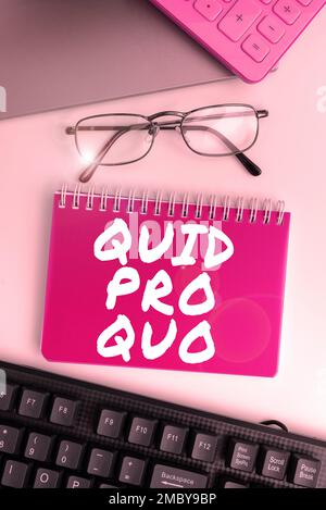 Inspiration mit dem Schild Quid Pro Quo. Geschäftsübersicht Ein Vorteil, der als Gegenleistung für etwas gewährt oder erwartet wird Stockfoto