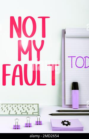 Schreiben mit Anzeige von Text Not My Fault (nicht mein Fehler). Geschäftsbeispiele, um Ausreden zu finden, um nicht für einen Fehler beschuldigt zu werden Stockfoto