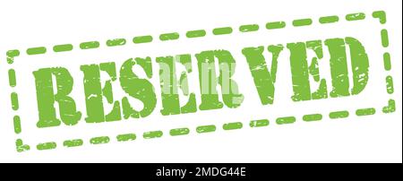 RESERVIERTER Text auf grünem Stempelzeichen. Stockfoto