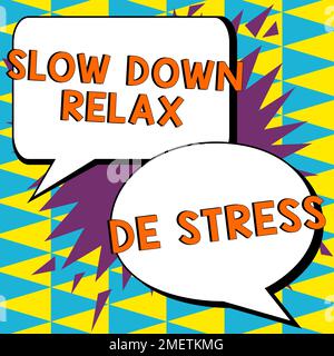 Schreiben, Textanzeige langsamer Relax De Stress. Business Concept Have a Break Stresspegel reduzieren Ruhe bewahren Stockfoto