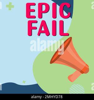 Textunterschrift mit Epic Fail. Das Geschäft zeigt einen spektakulär peinlichen Fehler, erniedrigende Situation Stockfoto