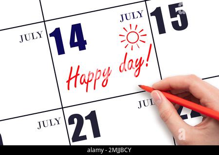 14. Juli-Tag. Schreiben Sie mit der Hand den Text HAPPY DAY und Drawing the Sun am Kalenderdatum Juli 14. Merken Sie sich das Datum vor. Feiertage. Motivation. Sommermonat, Stockfoto