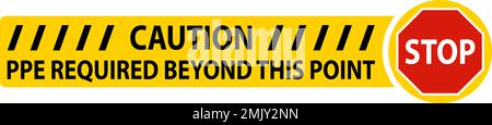 Bodenschild „Stop Caution“ (Vorsicht beim Stoppen) PSA erforderlich, die über diesen Punkt hinaus erforderlich ist Stock Vektor