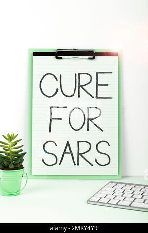 Textunterschrift mit der Darstellung von Cure for SARS. Geschäftsansatz Medizinische Behandlung des schweren akuten respiratorischen Syndroms Stockfoto