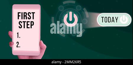 Inspiration mit Schild „erster Schritt“. Begriff, der sich auf den Beginn eines bestimmten Prozesses oder Beginns bezieht Stockfoto