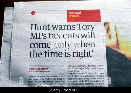 Jeremy 'Hunt warnt Tory MPS Steuersenkungen werden 'nur wenn die Zeit reif ist' Guardian Schlagzeile Artikel 27 Januar 2023 London UK Stockfoto