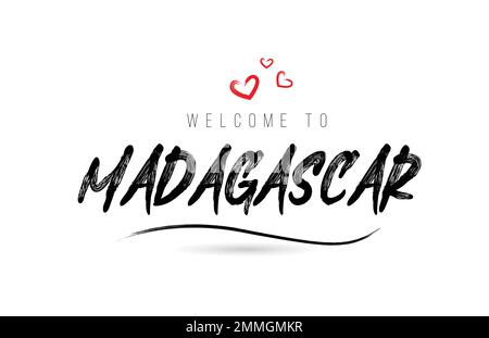 Willkommen in MADAGASKAR Country Text Typografie mit rotem Liebesherz und schwarzem Namen. Kreatives handgeschriebenes Vorlagenlogo für Wortsymbole Stock Vektor