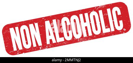 NICHT ALKOHOLISCHER Text auf rotem grungy Stempelschild geschrieben. Stockfoto