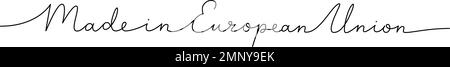 Made in European Union - Wort mit einer durchgehenden Zeile. Darstellung minimalistischer Formulierungen. Land der Europäischen Union – durchgehende einzeilige Abbildung. Stock Vektor