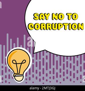 Schild mit der Aufschrift „Say No to Corruption“. Geschäftskonzept Einführung eines dezentralen Geldwechsels Stockfoto