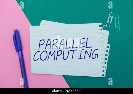 Handgeschriebenes Schild Parallel Computing. Gleichzeitige Berechnung von Geschäftsideen mittels Software und Hardware Stockfoto