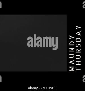 Komposition von maundy-thursday-Text und Kopierbereich auf schwarzem Hintergrund Stockfoto