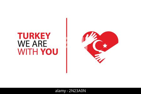 Türkei, wir sind auf deiner Seite. Katastrophe in der türkei. Condolence Vector Design Poster und Hintergrund Stock Vektor