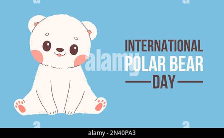 Poster, Banner, Print-Design oder Grußkarte zum internationalen Eisbärtag mit niedlichem Eisbären als Baby Stock Vektor