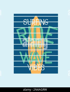 Surfing Vibes Ride the Wave Typography Surf Design Poster Grafikdesigns für Aufkleber, Banner, T-Shirt Druck Vektor Stock Vektor