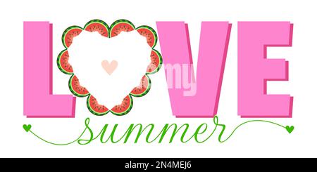 Süße Wassermelone und trendige Schrift. Sommerliche Stimmung. Stilvolles Schriftzug „Love Summer“. Design für T-Shirts, Aufkleber, Poster, Karten Stock Vektor