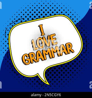 Textunterschrift Präsentation von I Love Grammar, Geschäftsüberblick über Bewunderungssystem und Sprachstruktur Stockfoto