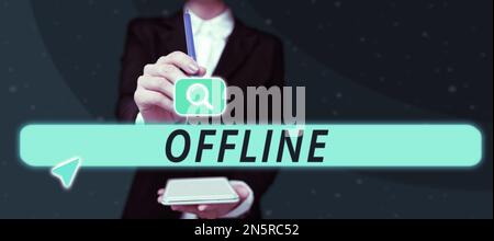 Handschriftliches Schild Offline. Geschäftskonzept ohne direkte Verbindung zu einem Computer oder externen Netzwerk Stockfoto