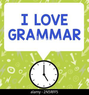 Schreiben mit Text „I Love Grammar“. Ubersichtsarbeit über Bewunderungssystem und Sprachstruktur Stockfoto