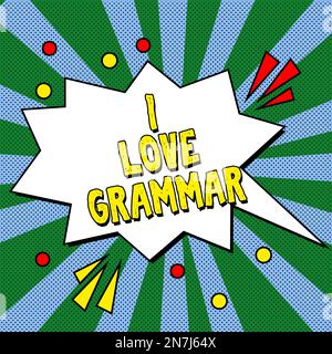 Textunterschrift mit „I Love Grammar“. Ubersichtsarbeit über Bewunderungssystem und Sprachstruktur Stockfoto