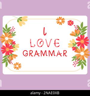 Begrifflicher Titel I Love Grammar, Business Approach Act of Bewundering System and Structure of language Stockfoto