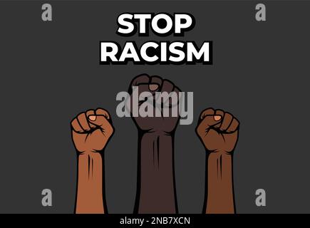 Stoppt den Rassismus Zeichen, Hand geballt, gemeinsam bekämpfen wir Rassismus, gemeinsam stark - Protest Art Vector Illustration Stock Vektor