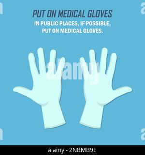 Empfehlung während einer Coronavirus-Pandemie. Ziehen Sie medizinische Handschuhe an. Medizinische Handschuhe im flachen Design auf blauem Hintergrund Stock Vektor
